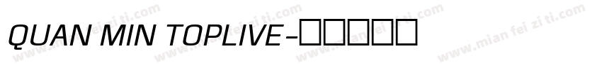QUAN MIN TOPLIVE字体转换